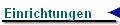 Einrichtungen