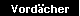 Vord�cher