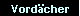 Vord�cher